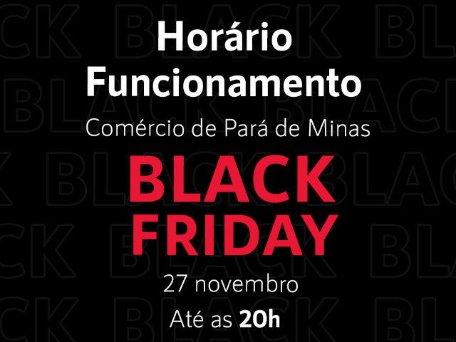 Black Friday – Comércio de Pará de Minas terá horário especial