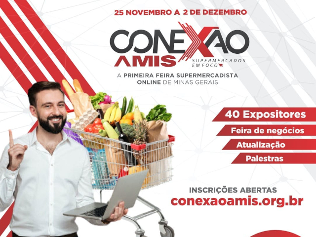 Vem aí, a Conexão Amis – Primeira feira supermercadista online de Minas Gerais