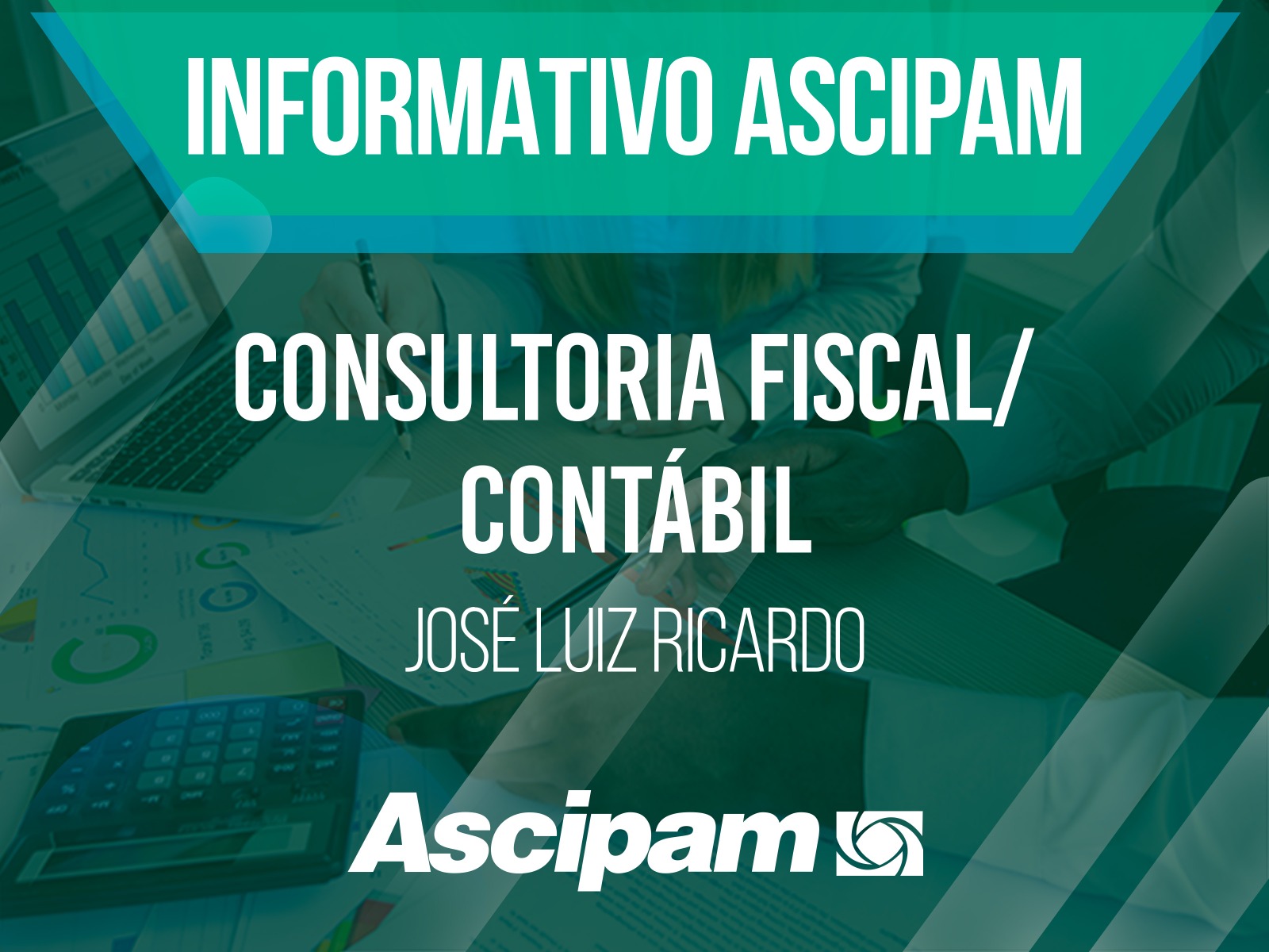 INFORMATIVO ASCIPAM: FISCAL/CONTÁBIL