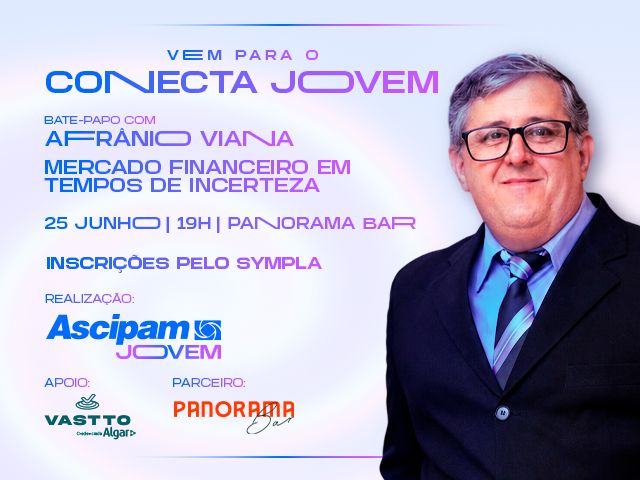 Conecta Jovem debate mercado financeiro em tempos de incerteza com Afrânio Viana