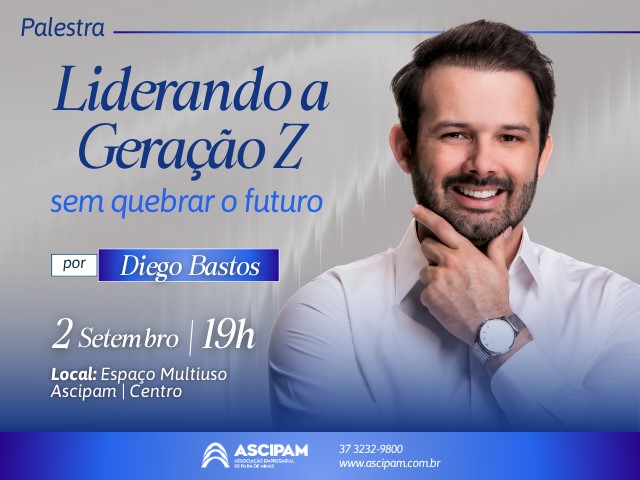 Ascipam promove palestra sobre liderança e os desafios da Geração Z