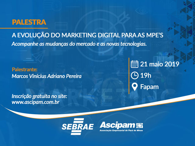 A Evolução do Marketing Digital para as MPE’s: hoje tem palestra!